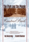 The Park and the People : A History of Central Park - Book