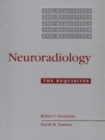 Neuroradiology : The Requisites - Book