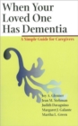 When Your Loved One Has Dementia : A Simple Guide for Caregivers - Book
