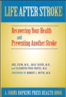 Life After Stroke : The Guide to Recovering Your Health and Preventing Another Stroke - Book