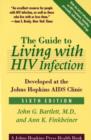 The Guide to Living with HIV Infection : Developed at the Johns Hopkins AIDS Clinic - Book