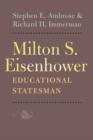 Milton S. Eisenhower, Educational Statesman - Book