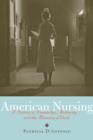 American Nursing : A History of Knowledge, Authority, and the Meaning of Work - Book