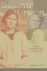 Three Generations, No Imbeciles : Eugenics, the Supreme Court, and Buck v. Bell - Book