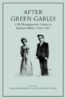 After Green Gables : L.M. Montgomery's Letters to Ephraim Weber, 1916-1941 - Book