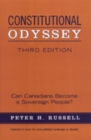Constitutional Odyssey : Can Canadians Become a Sovereign People?, Third Edition - Book