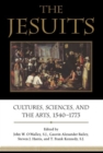 The Jesuits : Cultures, Sciences, and the Arts, 1540-1773 - Book