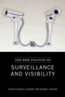 The New Politics of Surveillance and Visibility - Book