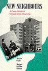 New Neighbours : Case Study of Cooperative Housing - Book