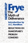 The Myth of Deliverance : Reflections on Shakespeare's Problem Comedies - Book