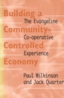 Building a Community-Controlled Economy : The Evangeline Co-operative Experience - Book
