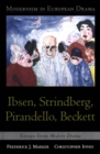 Modernism in European Drama: Ibsen, Strindberg, Pirandello, Beckett : Essays from Modern Drama - Book