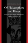 Of Philosophers and Kings : Political Philosophy in Shakespeare's Macbeth and King Lear - Book