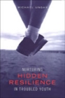 Nurturing Hidden Resilience in Troubled Youth - Book