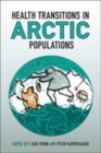 Health Transitions in Arctic Populations - Book