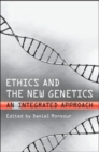 Ethics and the New Genetics : An Integrated Approach - Book