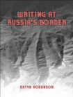Writing at Russia's Borders - Book