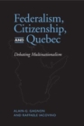 Federalism, Citizenship and Quebec - Book