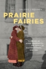Prairie Fairies : A History of Queer Communities and People in Western Canada, 1930-1985 - Book