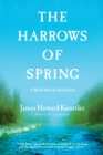 The Harrows of Spring : A World Made by Hand Novel - Book