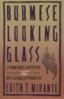 Burmese Looking Glass : A Human Rights Adventure and a Jungle Revolution - eBook