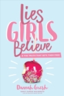 Lies Girls Believe - Book