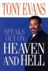 Tony Evans Speaks Out on Heaven and Hell - Book