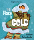This Place is Cold (Reissue) : An Imagine Living Here Book - Book