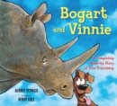 Bogart and Vinnie : A Completely Made-Up Story of True Friendship - eBook