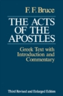 The Acts of the Apostles : The Greek Text with Introduction and Commentary - Book