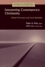 Interpreting Contemporary Christianity : Global Processes and Local Identities - Book