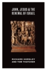 John, Jesus, and the Renewal of Israel - Book