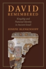David Remembered : Kingship and National Identity in Ancient Israel - Book