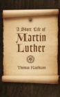 Short Life of Martin Luther - Book