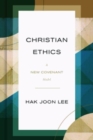 Christian Ethics : A New Covenant Model - Book
