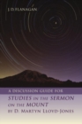 A Discussion Guide for Studies in the Sermon on the Mount by D. Martyn Lloyd-Jones - Book