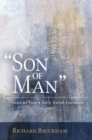Son of Man : Early Jewish Literature Volume 1 - Book