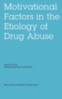 Nebraska Symposium on Motivation, Volume 50 : Motivational Factors in the Etiology of Drug Abuse - Book