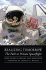 Realizing Tomorrow : The Path to Private Spaceflight - Book