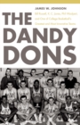Dandy Dons : Bill Russell, K. C. Jones, Phil Woolpert, and One of College Basketball's Greatest and Most Innovative Teams - eBook