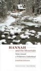 Hannah and the Mountain : Notes toward a Wilderness Fatherhood - Book