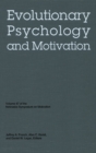 Nebraska Symposium on Motivation, 2000, Volume 47 : Evolutionary Psychology and Motivation - Book