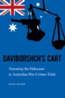 Daviborshch's Cart : Narrating the Holocaust in Australian War Crimes Trials - eBook
