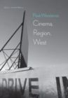 Post-Westerns : Cinema, Region, West - Book