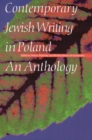 Contemporary Jewish Writing in Poland : An Anthology - Book