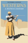Westerns : A Women's History - Book
