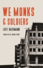We Monks and Soldiers - Book