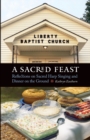 A Sacred Feast : Reflections on Sacred Harp Singing and Dinner on the Ground - Book