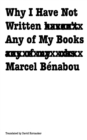 Why I Have Not Written Any of My Books - Book