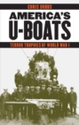 America's U-Boats : Terror Trophies of World War I - Book